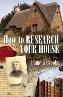 How to Research Your House: Every home tells a story