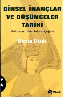 Dinsel İnançlar ve Düşünceler Tarihi - Cilt 3 - Muhammed'den Reform Çağına