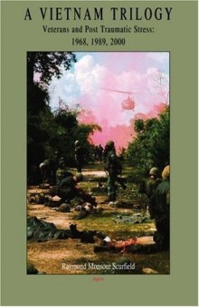 A Vietnam Trilogy: Veterans and Post Traumatic Stress, 1968, 1989, 2000