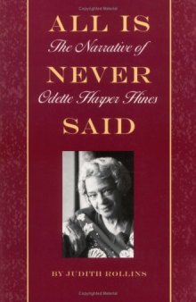 All is never said: the narrative of Odette Harper Hines