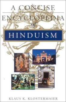 A Concise Encyclopedia of Hinduism (Concise Encyclopedia of World Faiths)