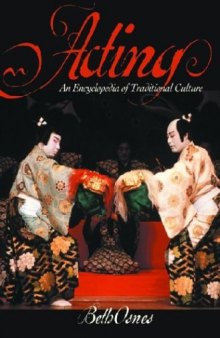 Acting: An International Encyclopedia of Traditional Culture