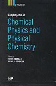 Encyclopedia of chemical physics and physical chemistry