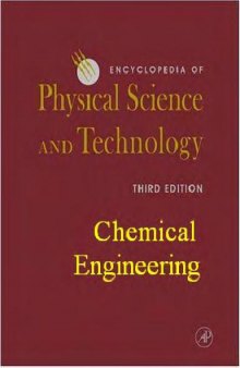 Encyclopedia of Physical Science and Technology Chemical Engineering