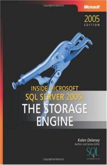Inside Microsoft® SQL Server™ 2005: The Storage Engine