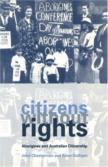 Citizens without Rights: Aborigines and Australian Citizenship