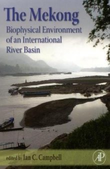 The Mekong: Biophysical Environment of an International River Basin (Aquatic Ecology)  
