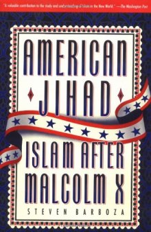 American Jihad: Islam After Malcolm X  