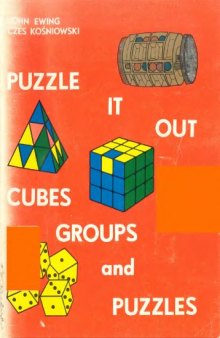 Puzzle It Out: Cubes, Groups and Puzzles