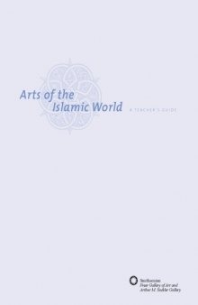 Arts of the A TEACHER’S GUIDE Islamic World