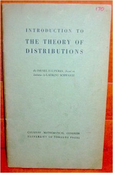Introduction to the theory of distributions, based on the lectures given by Laurent Schwartz
