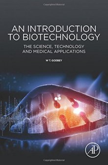 An introduction to biotechnology : the science, technology and medical applications