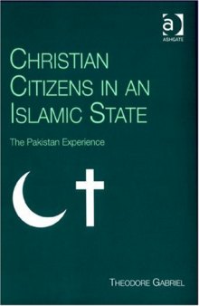 Christian Citizens in an Islamic State: The Pakistan Experience (Live Questions in Ethics and M)