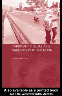 Christianity, Islam and Nationalism in Indonesia (Routledge Contemporary Southeast Asia Series)