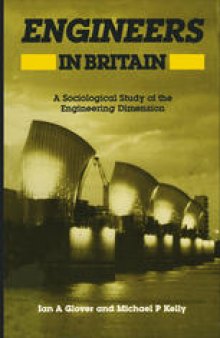 Engineers in Britain: A Sociological Study of the Engineering Dimension