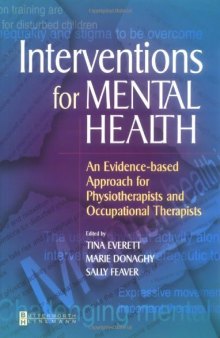 Interventions for Mental Health. An Evidence-Based Approach for Physiotherapists and Occupational Therapists