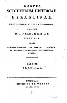 Agathiae Myrinaei Historiarum libri quinque, Volume 1
