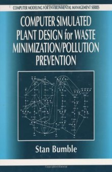 Computer Simulated Plant Design for Waste Minimization Pollution Prevention