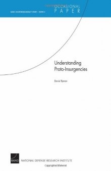 Understanding Proto-Insurgencies: RAND Counterinsurgency Study--Paper 3 (Rand Counterinsurgency Study)