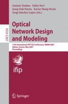 Optical Network Design and Modeling: 11th International IFIP TC6 Conference, ONDM 2007, Athens, Greece, May 29-31, 2007. Proceedings