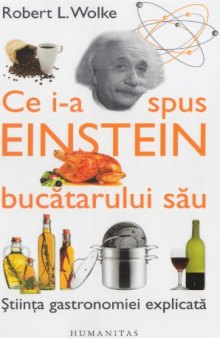 Ce i-a spus Einstein bucătarului său: știința gastronomiei explicată