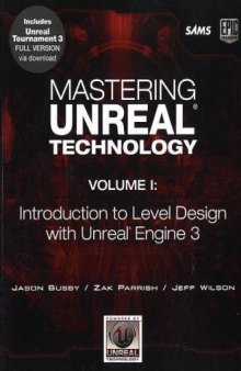Mastering Unreal Technology, Volume I: Introduction to Level Design with Unreal Engine 3