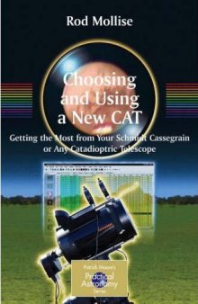 Choosing and Using a New CAT: Getting the Most from Your Schmidt Cassegrain or Any Catadioptric Telescope