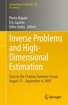 Inverse Problems and High-Dimensional Estimation: Stats in the Château Summer School, August 31 - September 4, 2009