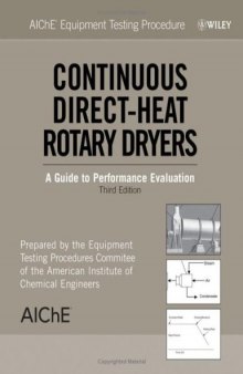AIChE Equipment Testing Procedure: Continuous Direct-Heat Rotary Dryers: A Guide to Performance Evaluation