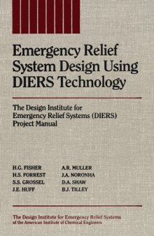 Emergency Relief System Design Using DIERS Technology: The Design Institute for Emergency Relief Systems (DIERS) Project Manual