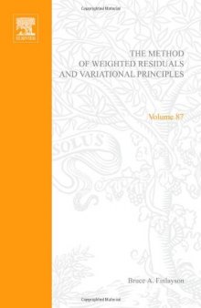 The Method of Weighted Residuals and Variational Principles: With Application in Fluid Mechanics, Heat and Mass Transfer
