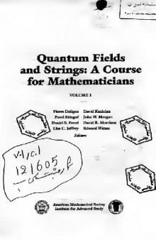 Quantum Fields and Strings: A Course for Mathematicians. Vol. 1 