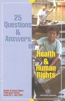 25 Questions and Answers on Health and Human Rights (Health & Human Rights Publication)