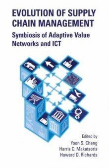 Evolution of Supply Chain Management Symbiosis of Adaptive Value Networks and ICT