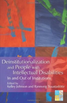 Deinstitutionalization And People With Intellectual Disabilities: In And Out Of Institutions