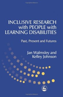 Inclusive Research With People With Learning Disabilities: Past, Present, and Futures
