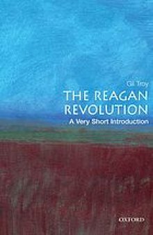 The Reagan revolution : a very short introduction