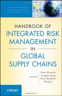 Handbook of Integrated Risk Management in Global Supply Chains (Wiley Handbooks in Operations Research and Management Science)