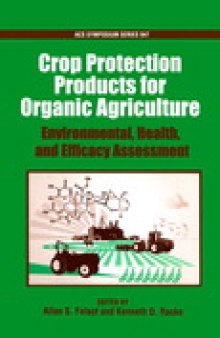 Crop Protection Products for Organic Agriculture. Environmental, Health, and Efficacy Assessment