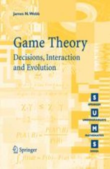 Game Theory: Decisions, Interaction and Evolution