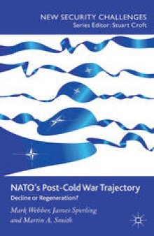 NATO’s Post-Cold War Trajectory: Decline or Regeneration?