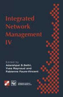 Integrated Network Management IV: Proceedings of the fourth international symposium on integrated network management, 1995