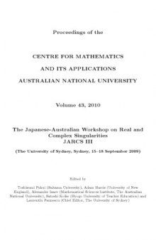 The Japanese-Australian Workshop on Real and Complex Singularities, JARCS III, The University of Sydney, Sydney, 15-18 September 2009