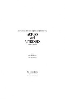 International Dictionary of Films and Filmmakers. Vol. 3: Actors and Actresses