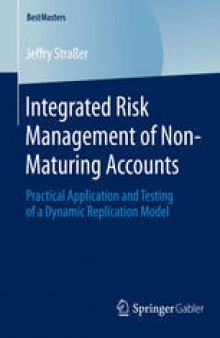 Integrated Risk Management of Non-Maturing Accounts: Practical Application and Testing of a Dynamic Replication Model