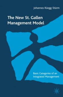 The New St. Gallen Management Model: Basic Categories of an Integrated Management