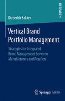 Vertical Brand Portfolio Management: Strategies for Integrated Brand Management between Manufacturers and Retailers