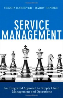 Service Management: An Integrated Approach to Supply Chain Management and Operations