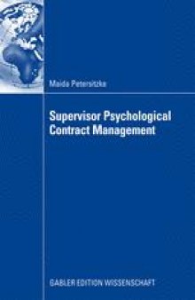 Supervisor Psychological Contract Management: Developing an Integrated Perspective on Managing Employee Perceptions of Obligations