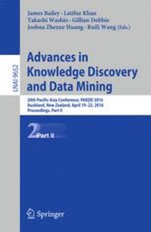 Advances in Knowledge Discovery and Data Mining: 20th Pacific-Asia Conference, PAKDD 2016, Auckland, New Zealand, April 19-22, 2016, Proceedings, Part II